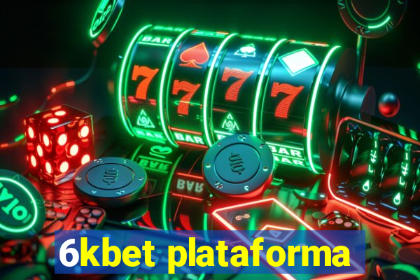 6kbet plataforma